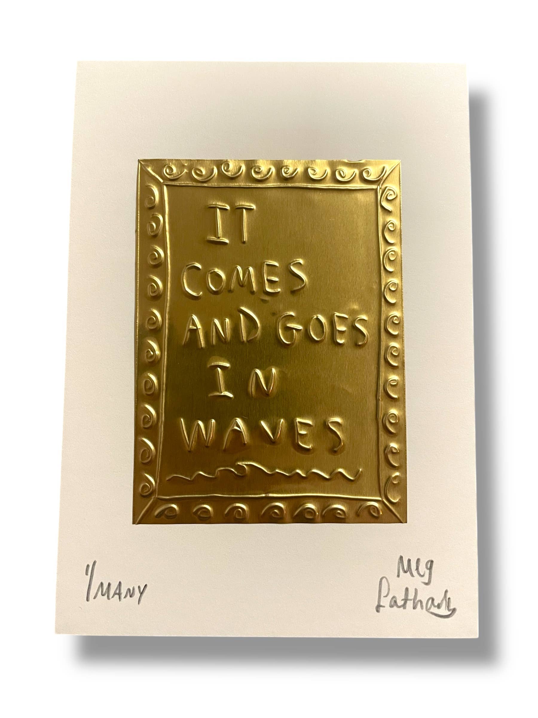 Meg Fatharly 'It Comes and Goes in Waves' Tin Embossed 10x8cm Artwork - Lifestory
