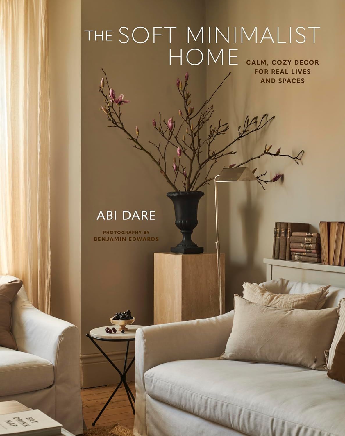 The Soft Minimalist Home Book by Abi Dare - Lifestory