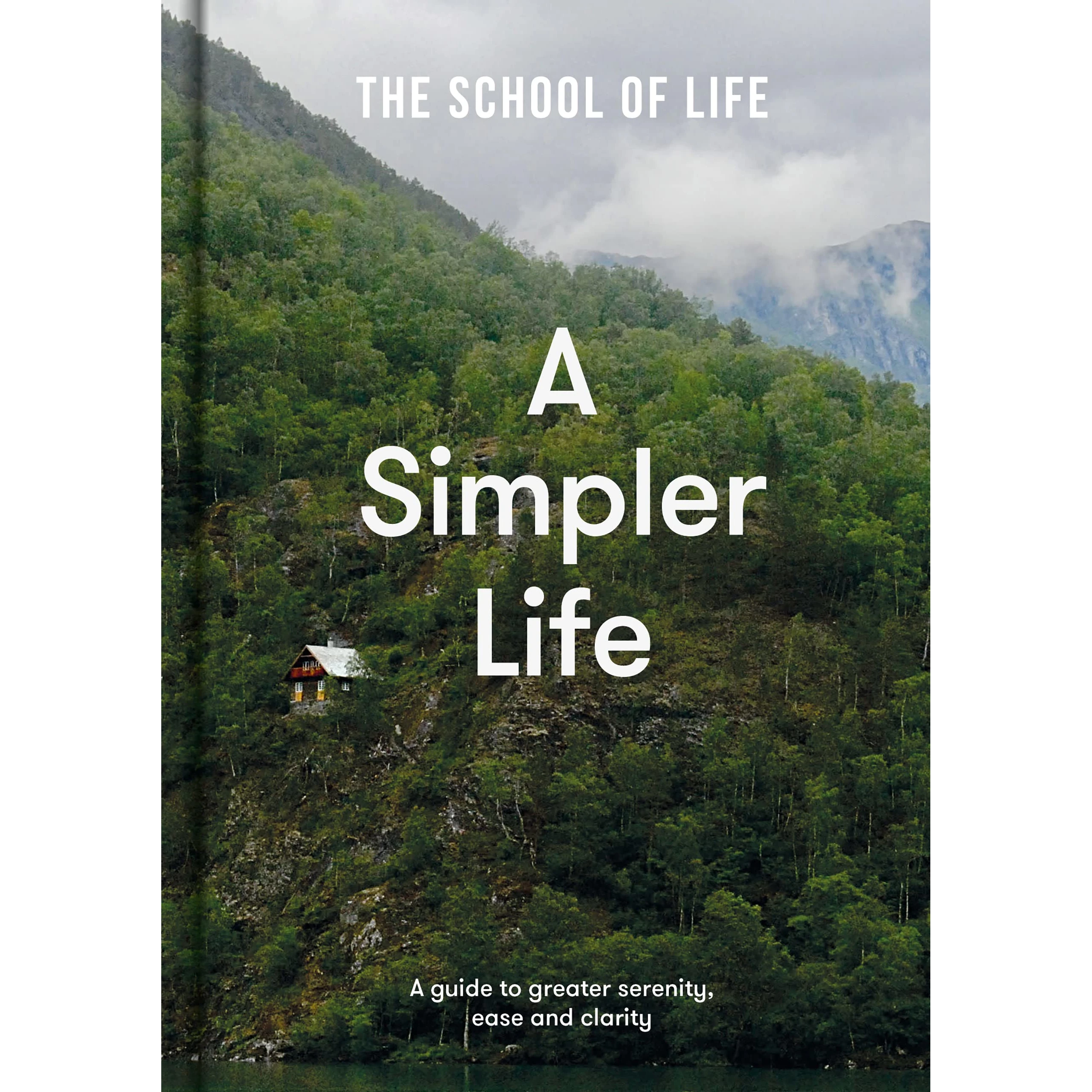 A Simpler Life Book - A guide to greater serenity, ease & clarity - Lifestory