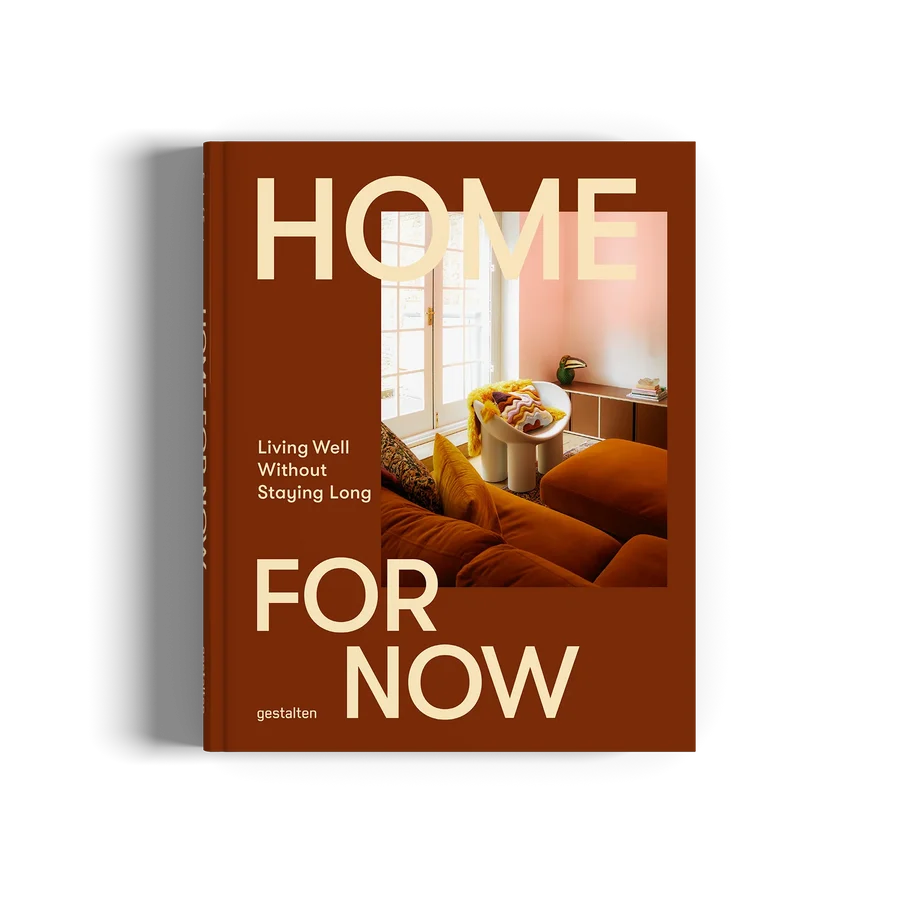 Gestalten x Earl of East HOME FOR NOW Book - Living Well Without Staying Long