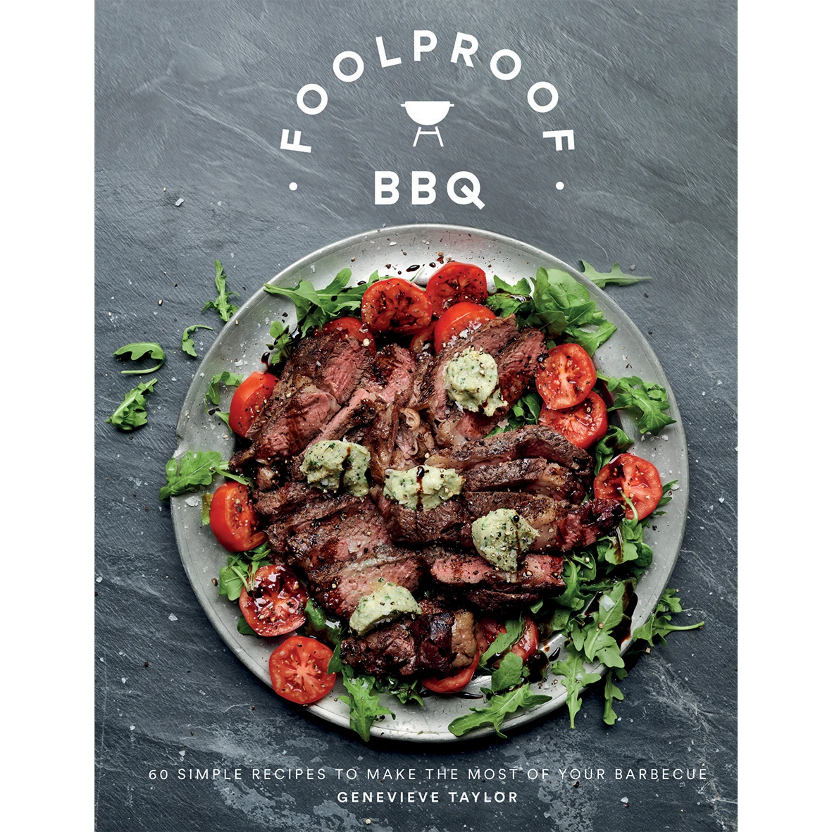 Foolproof BBQ | Recipe Book