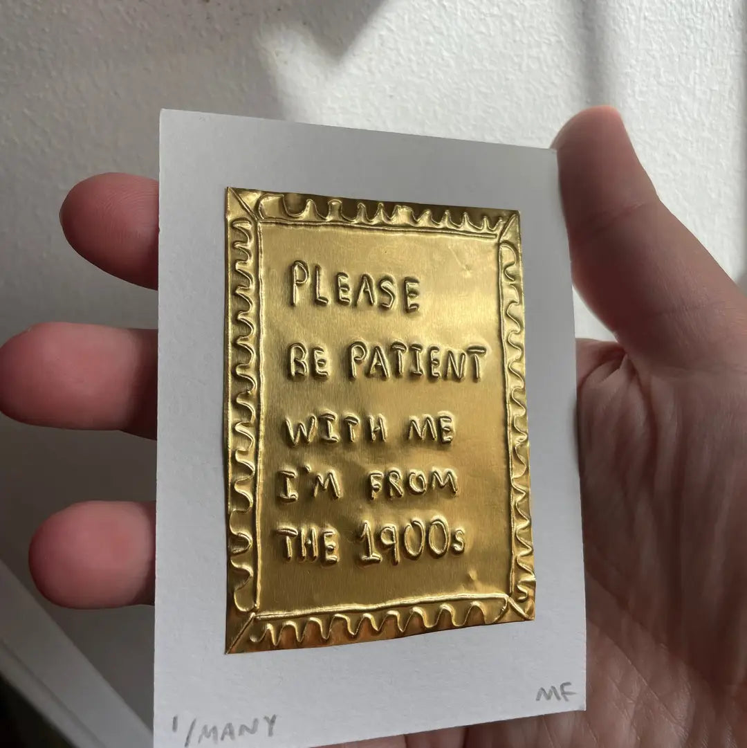 Meg Fatharly 'Please Be Patient With Me I'm From The 1900s' Tin Embossed 10x8cm Artwork - Lifestory