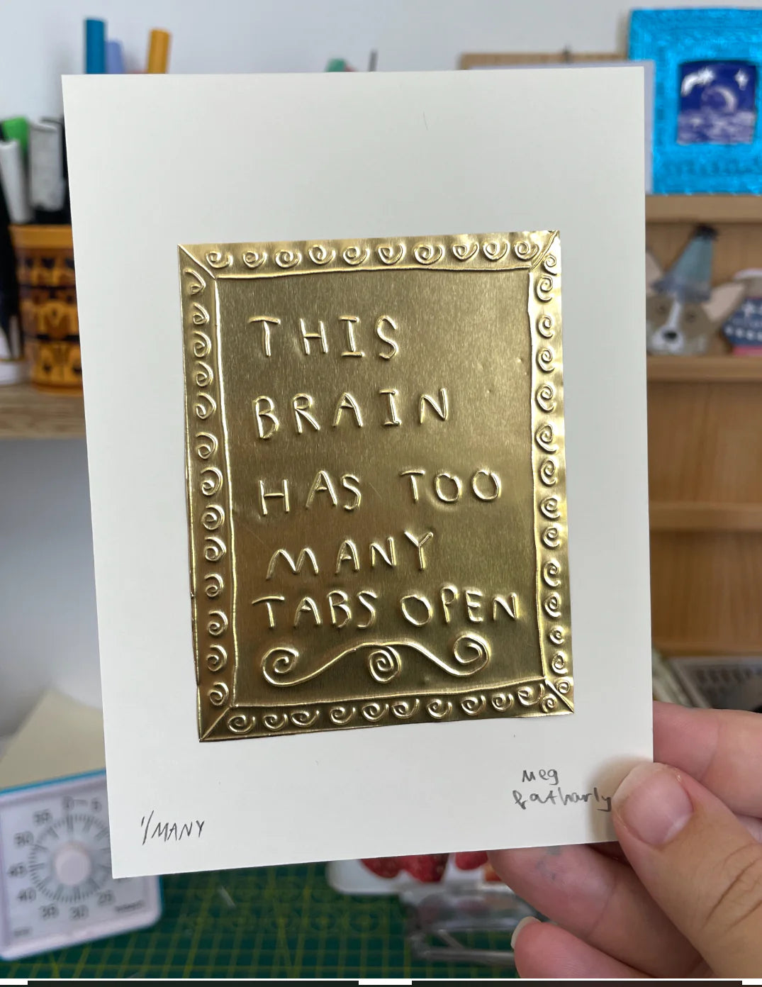 Meg Fatharly 'This Brain Has Too Many Tabs Open' Tin Embossed Artwork - 2 sizes