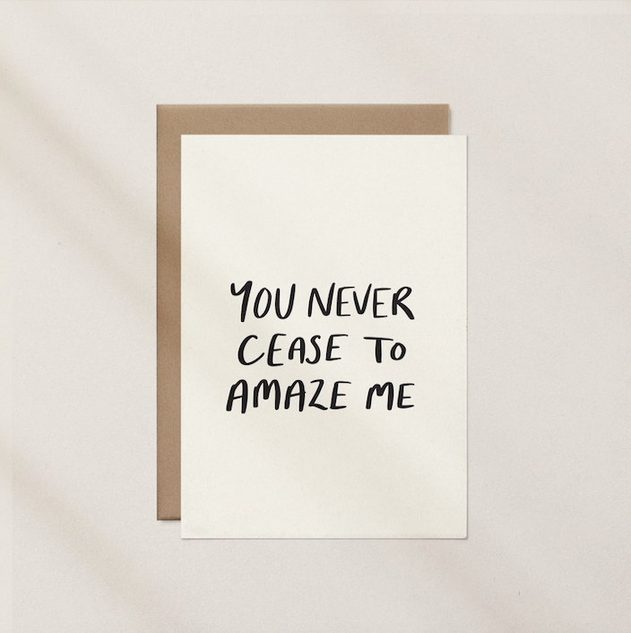 You Never Cease To Amaze Me Card by Nat Creative - Lifestory