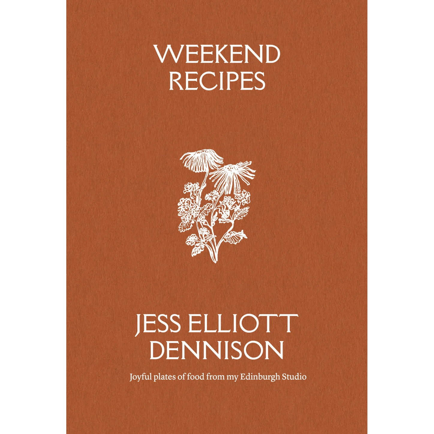 Weekend Recipes by Jess Elliott Dennison cover