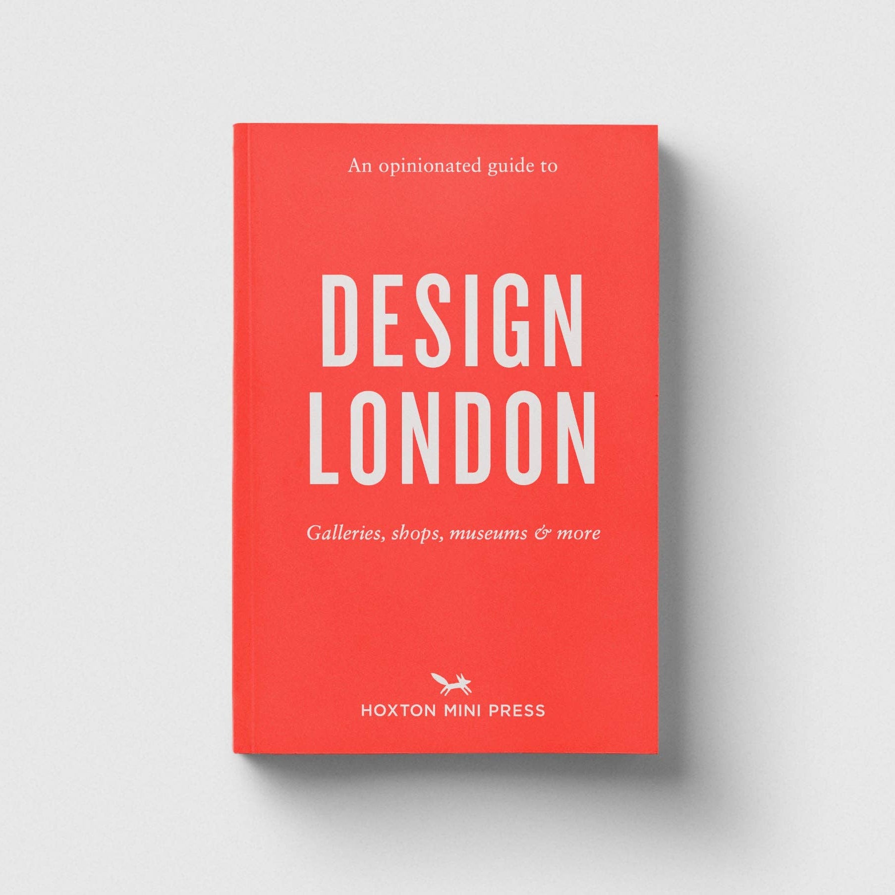 An Opinionated Guide to Design London | Guide Book