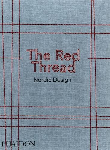 The Red Thread: Nordic Design | Book | Phaidon - Lifestory - Bookspeed
