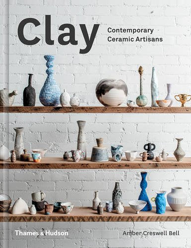 Clay: Contemporary Ceramic Artistsans | Book - Lifestory - Bookspeed