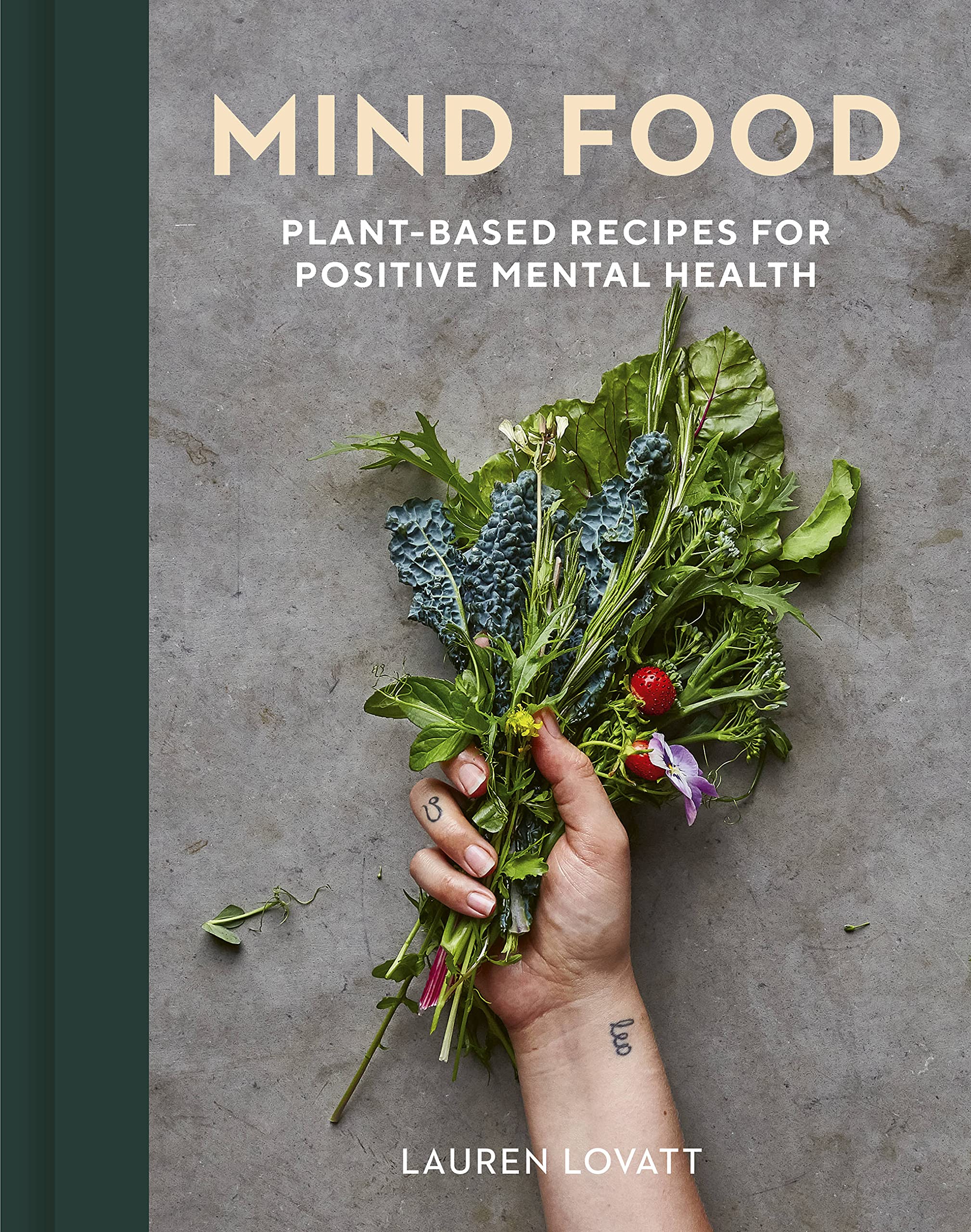 Mind Food: Plant Based Recipes for Positive Mental Health | Recipe Book | by Lauren Lovatt - Lifestory - Bookspeed