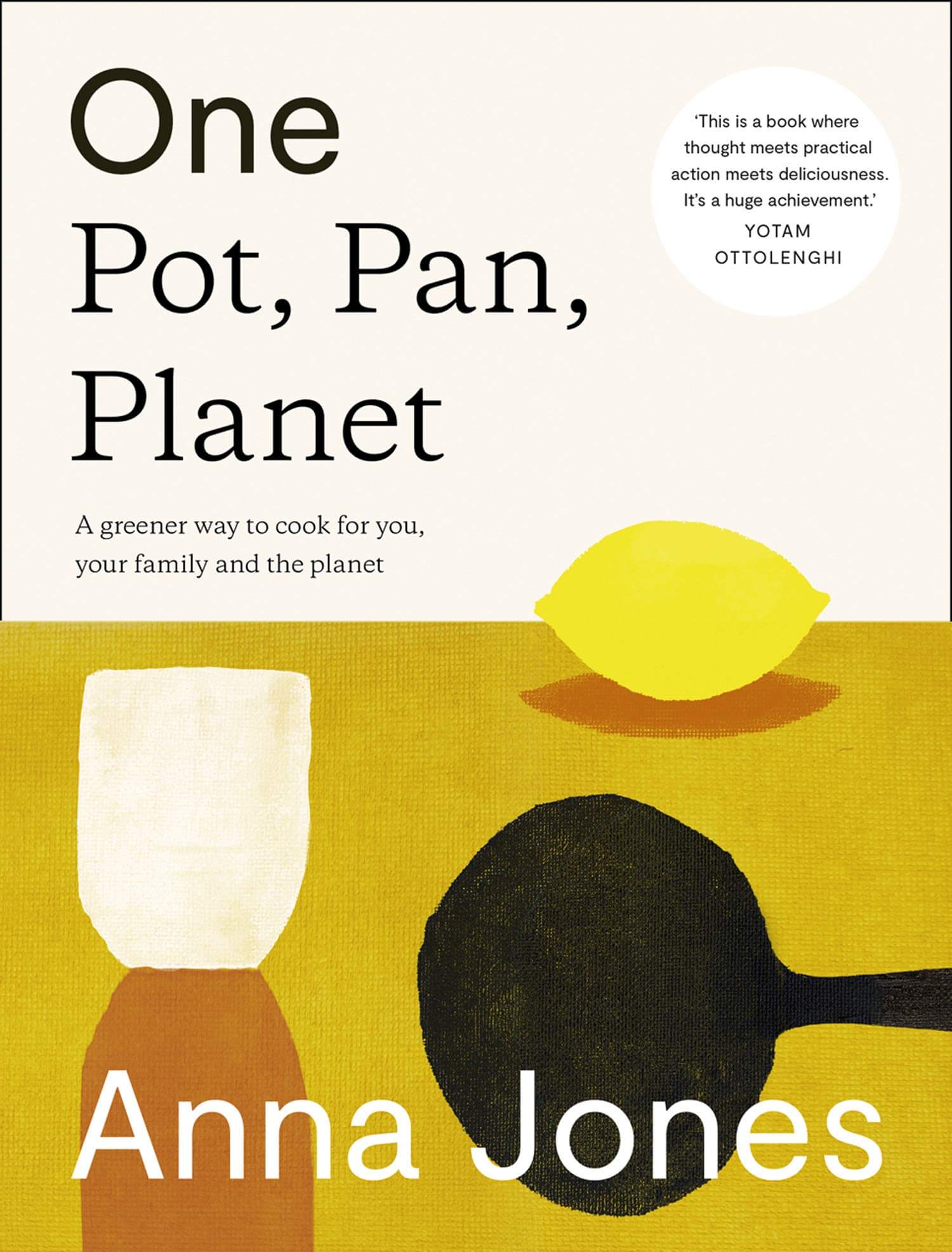 One Pot, Pan, Planet | Cookbook | by Anna Jones - Lifestory - Bookspeed
